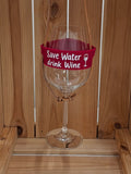 Weinglashalter "Save Water drink Wine"